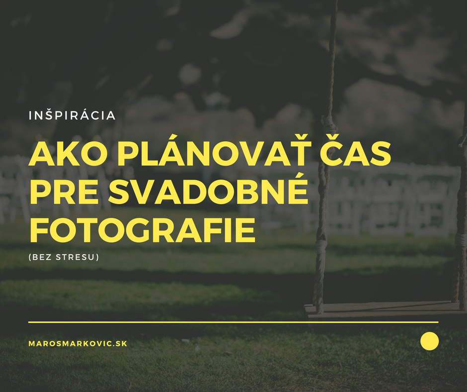 Ako plánovať čas pre svadobné fotografie