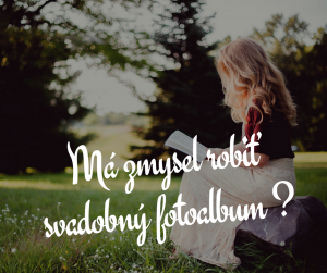 Mázmyselrobiťalbumfotografiízosvadby
