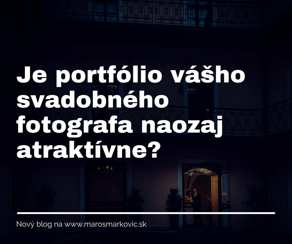 Je portfólio vášho svadobného fotografa atraktívne
